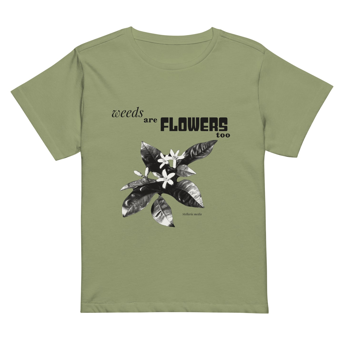 Weeds are flowers Women’s high-waisted t-shirt
