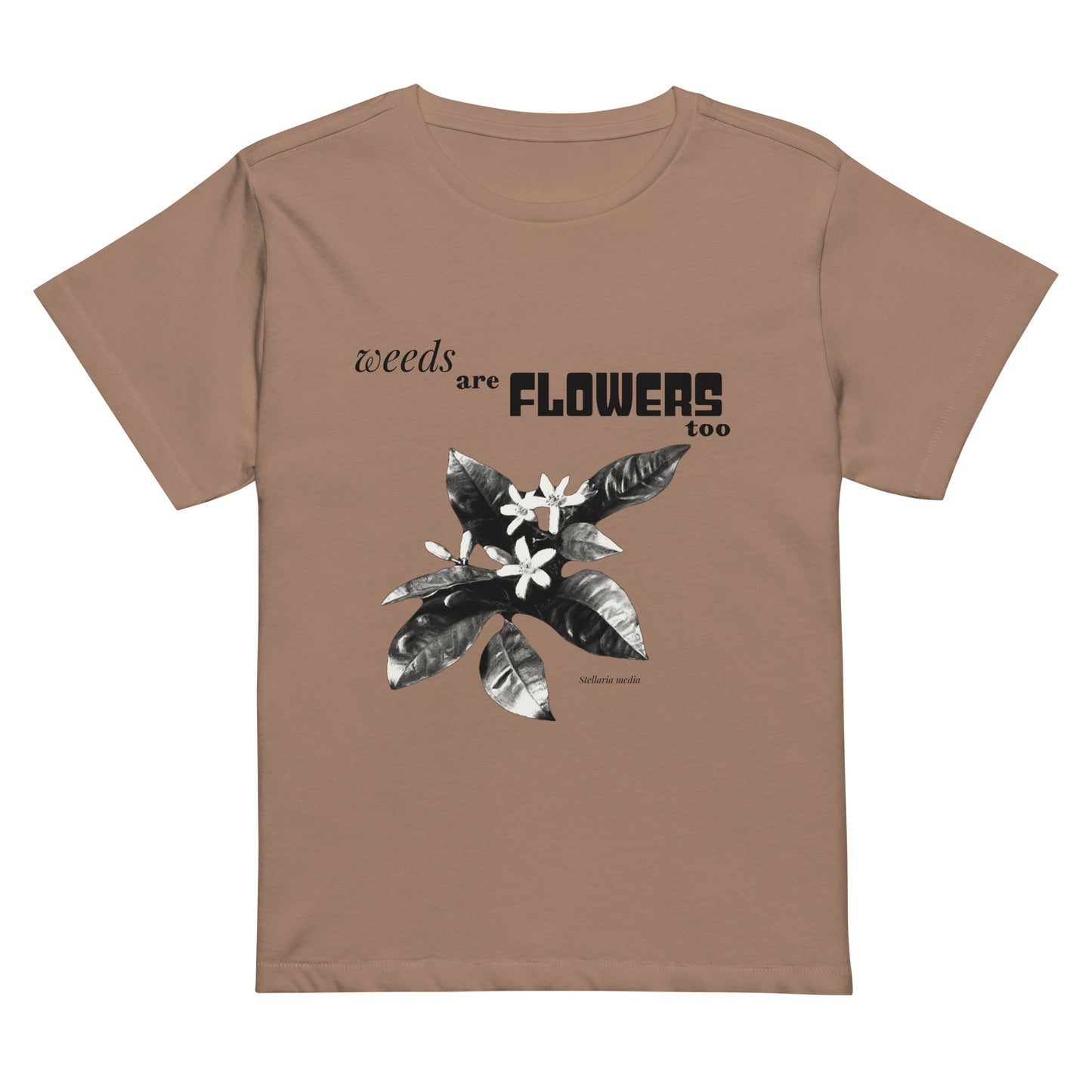 Weeds are flowers Women’s high-waisted t-shirt